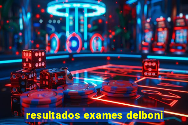 resultados exames delboni